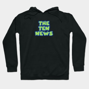 The Ten News Hoodie